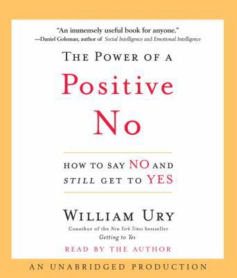 The Power of a Positive No: How to Say No and S... 0739342142 Book Cover