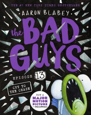 Cut to the Chase (the Bad Guys: Episode 13) 1760668680 Book Cover