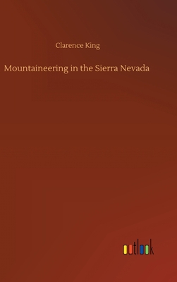 Mountaineering in the Sierra Nevada 3752405023 Book Cover