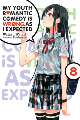 My Youth Romantic Comedy Is Wrong, as I Expecte... 197538413X Book Cover