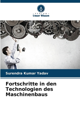 Fortschritte in den Technologien des Maschinenbaus [German] 6207527534 Book Cover