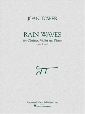 Rain Waves for Clarinet, Violin and Piano 0634007327 Book Cover