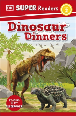 DK Super Readers Level 2 Dinosaur Dinners 0241589649 Book Cover