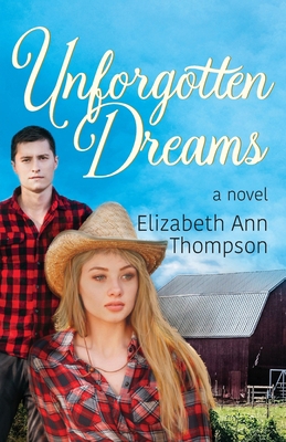 Unforgotten Dreams: An Inspirational Small Town... 1950659844 Book Cover