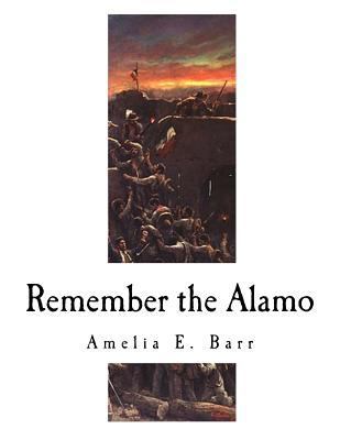 Remember the Alamo: The Alamo 1979716994 Book Cover