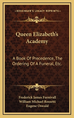 Queen Elizabeth's Academy: A Book Of Precedence... 1167112695 Book Cover