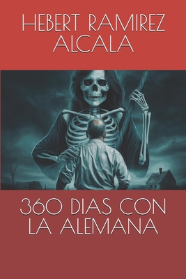 360 Dias Con La Alemana [Spanish] 1705581749 Book Cover