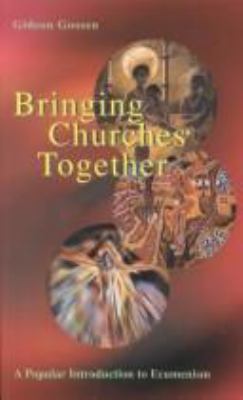 Bringing Churches Together: A Popular Introduct... 2825413488 Book Cover