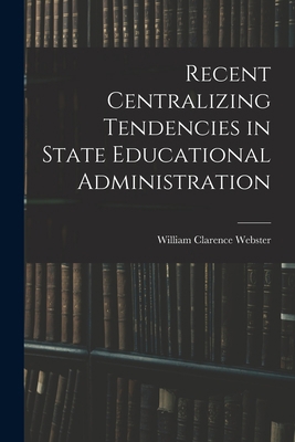 Recent Centralizing Tendencies in State Educati... 1018327843 Book Cover