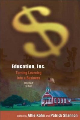 Education, Inc.: Turning Learning Into a Business 0325004897 Book Cover