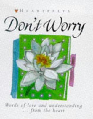 Don't Worry (Heartfelts) 0745940609 Book Cover