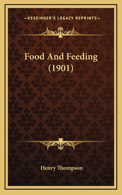 Food and Feeding (1901) 1164336207 Book Cover