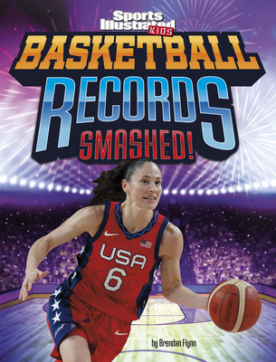 Basketball Records Smashed! 1669071537 Book Cover