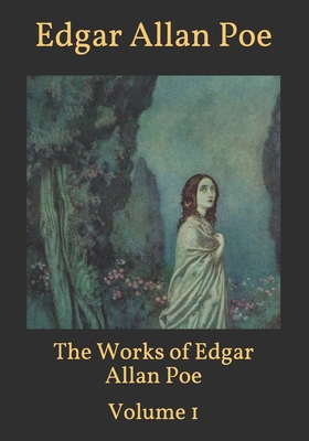 The Works of Edgar Allan Poe: Volume 1 B08RGYSZNW Book Cover