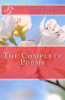 The Complete Poems of Ralph Waldo Emerson 1532969791 Book Cover
