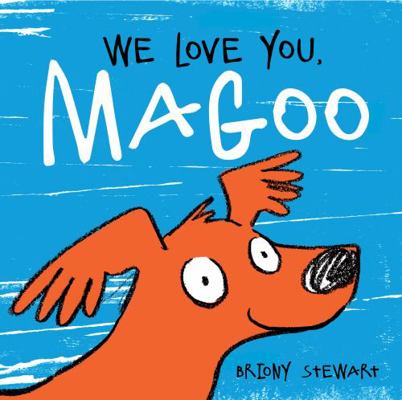 We Love You, Magoo 176089690X Book Cover
