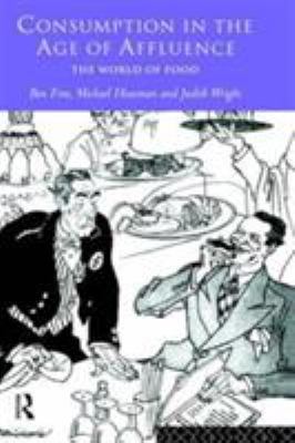 Consumption in the Age of Affluence: The World ... 0415131553 Book Cover
