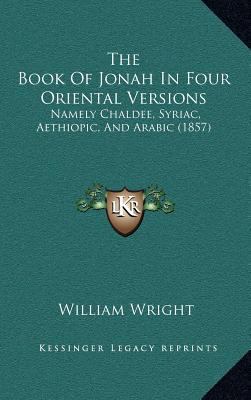 The Book Of Jonah In Four Oriental Versions: Na... 1167070429 Book Cover