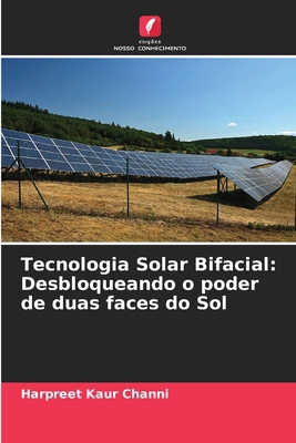 Tecnologia Solar Bifacial: Desbloqueando o pode... [Portuguese] 6209049656 Book Cover