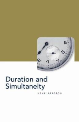Duration and Simultaneity: Bergson and the Eins... 190308301X Book Cover