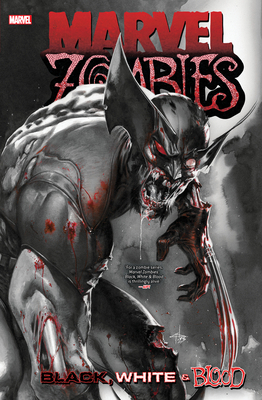 Marvel Zombies: Black, White & Blood Treasury E... 1302957171 Book Cover
