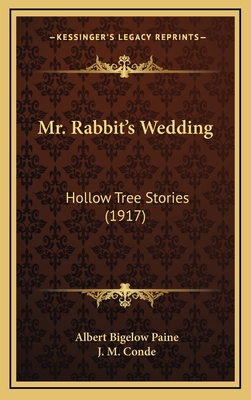 Mr. Rabbit's Wedding: Hollow Tree Stories (1917) 1164218352 Book Cover