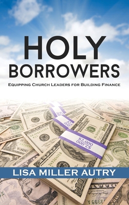 Holy Borrowers: Equipping Church Leaders for Bu... 1735028207 Book Cover