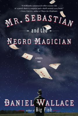 Mr. Sebastian and the Negro Magician: A Novel 038552109X Book Cover