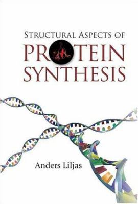 Structural Aspects of Protein Synthesis 9812388672 Book Cover