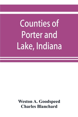 Counties of Porter and Lake, Indiana: historica... 9353899419 Book Cover