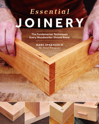 Essential Joinery: The Fundamental Techniques E... 1940611873 Book Cover