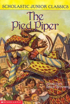 The Pied Piper (Scholastic Junior Classics) 0439436532 Book Cover