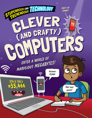 Clever (and Crafty) Computers 1538294540 Book Cover