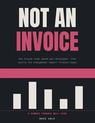 Not an Invoice: Cap Claude Code spend per devel... B0HDCNYH1Y Book Cover
