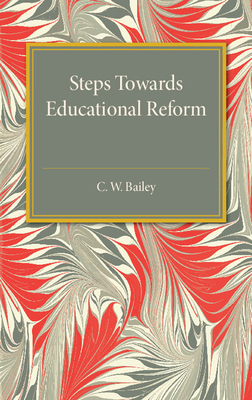 Steps Towards Educational Reform: Some Practica... 1316633217 Book Cover