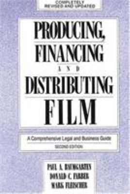 Producing, Financing, and Distributing Film 0879101083 Book Cover