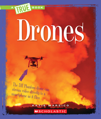 Drones (a True Book: Engineering Wonders) 0531222705 Book Cover