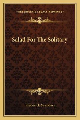 Salad For The Solitary 1163275794 Book Cover