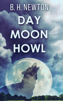 Day Moon Howl [Large Print] 4824143578 Book Cover