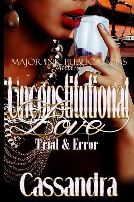 Unconstitutional Love: Trial & Error 1977974511 Book Cover