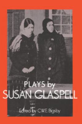 Plays by Susan Glaspell B001PYOKF6 Book Cover