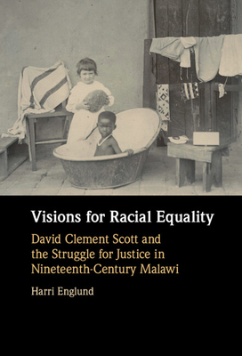 Visions for Racial Equality: David Clement Scot... 1316514005 Book Cover