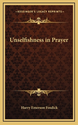 Unselfishness in Prayer 1168650119 Book Cover