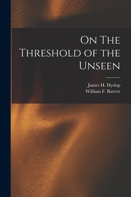 On The Threshold of the Unseen 1016480164 Book Cover