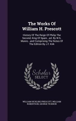 The Works of William H. Prescott: History of th... 134067730X Book Cover