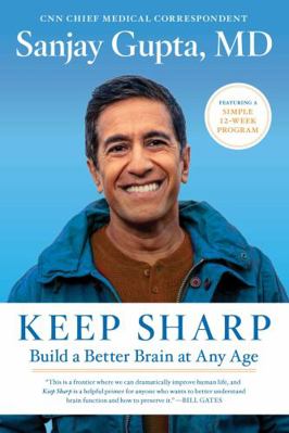 Keep Sharp: Build a Better Brain at Any Age 1982152028 Book Cover