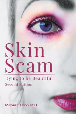 Skin Scam: Dying to be Beautiful 1948172437 Book Cover