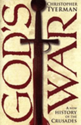 God's War: A New History of the Crusades 0713992204 Book Cover