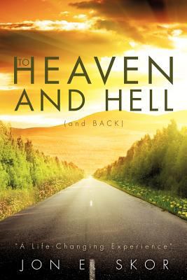 To Heaven and Hell (and Back) 1622303660 Book Cover