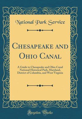 Chesapeake and Ohio Canal: A Guide to Chesapeak... 0265611431 Book Cover